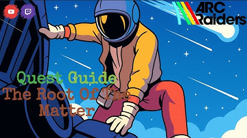 Arc Raiders Quest Guide - De kern van de zaak