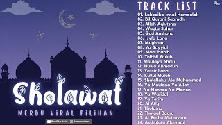 Full Album Sholawat Merdu \u0026 Viral - Labbaika Innal Hamdalak | Dzuqtu Walalan Atakhola | Qod Anshoha