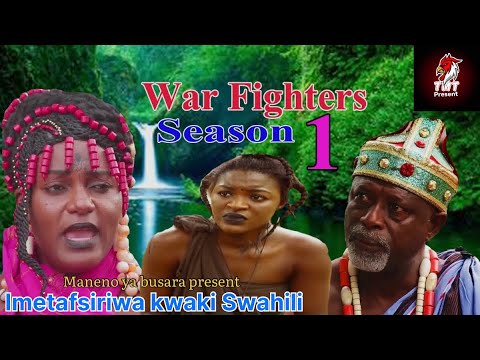 WAR FIGHTERS NIGERIA MOVES EP 4 IMETAFSIRIWA KWAKI SWAHILI NA DJ MAFI MANENO YA BUSARA PRESENT