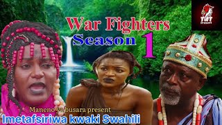 WAR FIGHTERS (NIGERIA MOVES) EP 4 ,,IMETAFSIRIWA KWAKI SWAHILI NA DJ MAFI,, MANENO YA BUSARA PRESENT