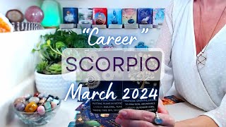 SCORPIO 'CAREER' March 2024: This Or Something Better ~ Be Adaptable Without Compromising Integrity!