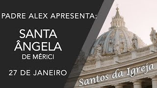 Saint Angela of Merici - (27/01)