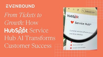 From Tickets to Growth: How HubSpot Service Hub AI Transforms Customer Success