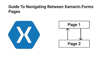 The Guide To Navigating Between Pages In Xamarin.Forms