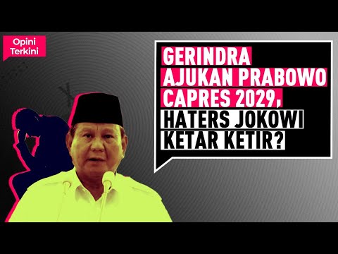 9:25 9:25 Now playing, GERINDRA AJUKAN PRABOWO CAPRES 2029, HATERS JOKOWI KETAR KETIR? I Opini Terkini 9:25 9:25 Now playing, GERINDRA AJUKAN PRABOWO CAPRES 2029, HATERS JOKOWI KETAR KETIR? I Opini Terkini