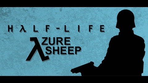 Half Life Azure Sheep Part One: Work Work Work