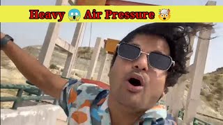 Heavy ? Air Pressure ? At Jhangri Dam ? syed_jazib.