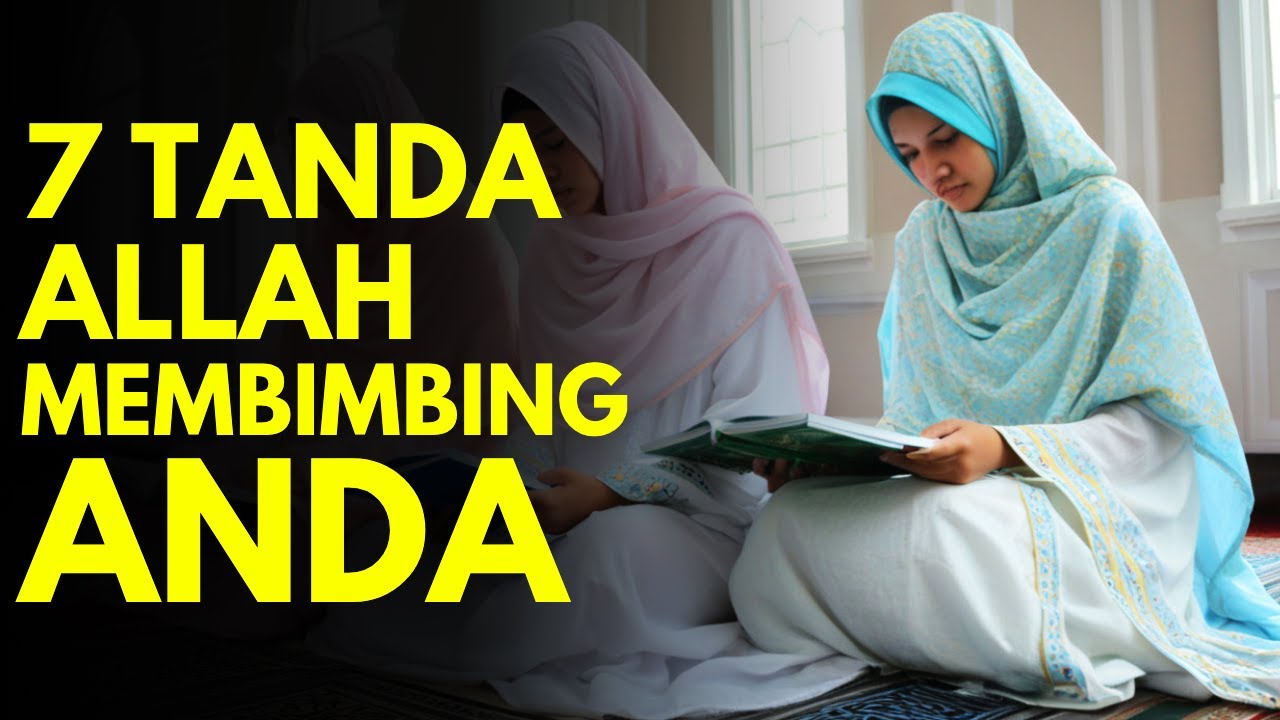 TIDAK SEMUA ORANG MENYADARI INI! 7 TANDA ALLAH MEMBIMBING ANDA, ilmu makrifat tingkat tinggi