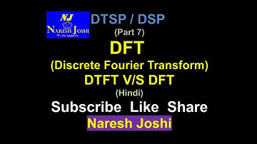 Part-7 Discrete Fourier Transform, DTFT V/s DFT  #DTSP #DSP #DFT #SS