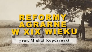 Reformy agrarne na ziemiach polskich w XIX w.