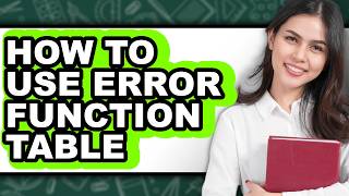 How to Use Error Function Table - Full Guide