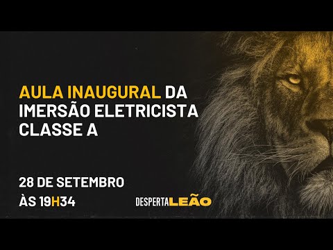 Aula Inaugural da Imersão Eletricista Classe A - Aula Inaugural da Imersão Eletricista Classe A