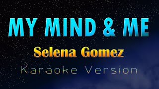 MY MIND & ME - Selena Gomez (KARAOKE VERSION)