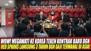 Download Lagu WOW🔥MEGAWATI KE KOREA TEKEN KONTRAK BARU DGN RED SPARKS LANGSUNG 3 TAHUN DGN GAJI TERMAHAL DI ASIA! MP3