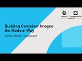 Building container images the modern way  adrian mouat chainguard