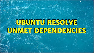 Ubuntu: Ubuntu resolve unmet dependencies (2 Solutions!!)