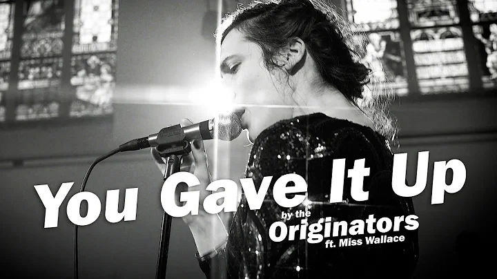 You Gave It Up by The Originators ft. Miss Wallace