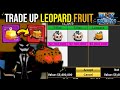 How to trade up leopard fruit    blox fruits