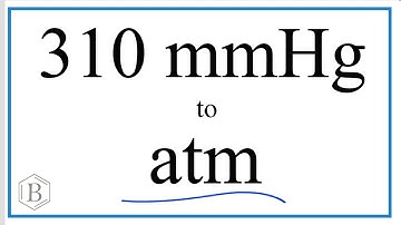 How to convert 310mmHg to atm.
