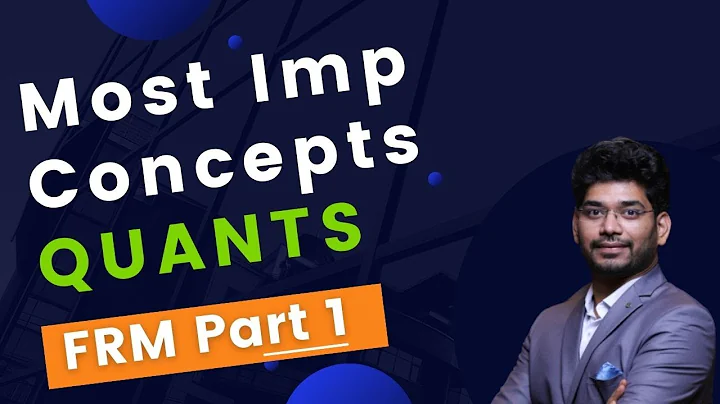 Most important concepts FRM Part I Quants 2022