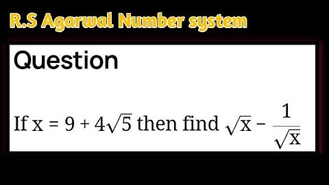 If x= 9+4√5 then find the value of √x-1/√x #viral #mathematics #rsaggarwal #value #ssc