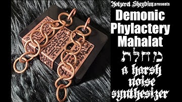 Demonic Phylactery: Mahalat - A Harsh Noise Synthesizer