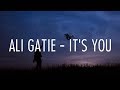 Ali Gatie - it's you (lyrics)