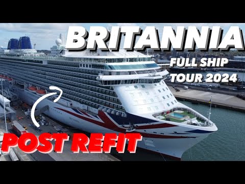 P&O Britannia POST refit Full Ship Tour 2024