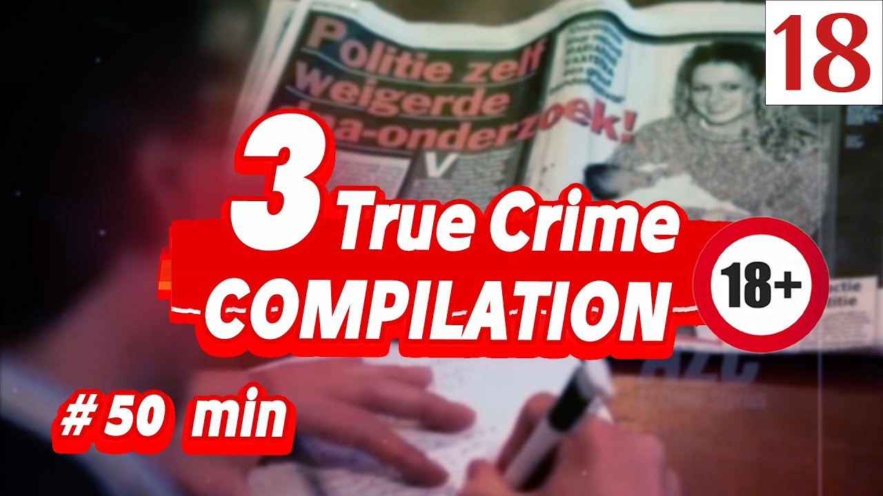TRUE CRIME COMPILATION | 3 Cold Cases & Murder Mysteries (18 ...