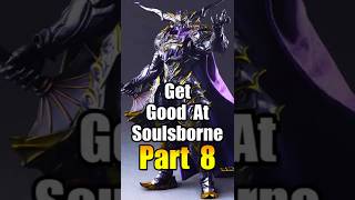 1 weird tip to get good at Soulsborne