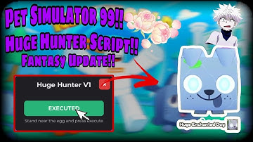 [New] Pet Simulator 99 🔥 | Huge Hunter Script ⭐ | [Fantasy World Update] | No Key | Script Pastebin