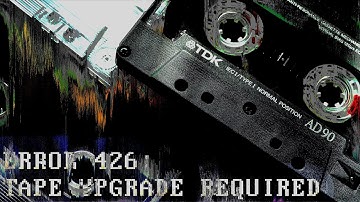 ERROR 426: TAPE UPGRADE REQUIRED