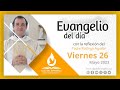 Evangelio de hoy l 26 de mayo de 2023 l VII Viernes de Pascua I Juan 21, 15-19