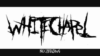 Whitechapel - Necrotizing