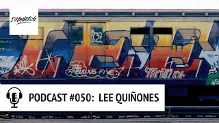 PODCAST #050 – Graffiti Legend LEE about Wholecars in the 1970s, Wild Style & European Art Galleries