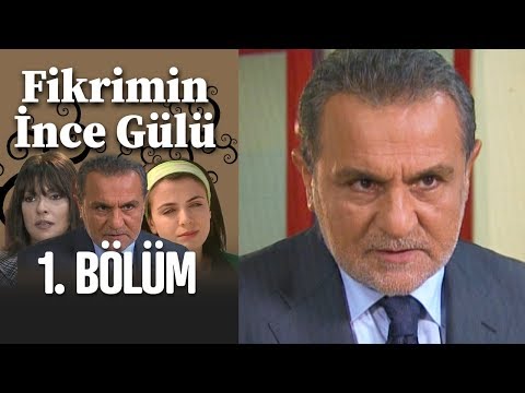 Fikrimin İnce Gülü 1. Bölüm