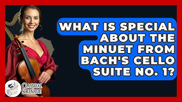 What Is Special About The Minuet From Bach