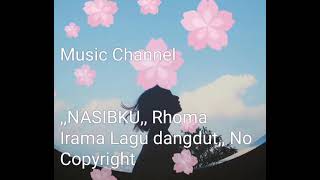 ,,NASIBKU,, Rhoma Irama Lagu Dangdut,, No Copyright