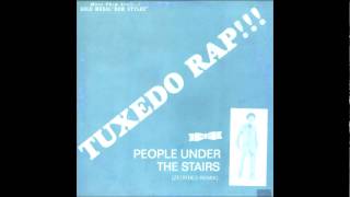 People Under The Stairs - Tuxedo Rap (ZForbes Remix)