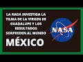 La NASA investiga la tilma de la Virgen de Guadalupe y los resultados sorprenden al mundo