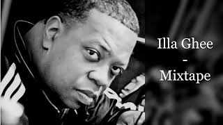 Illa Ghee - Mixtape (feat. Mobb Deep, Sean Price, Onyx, Prodigy, The Alchemist, Jay Nice...)