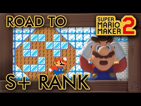 Super Mario Maker 2 - The Road to S+ Rank