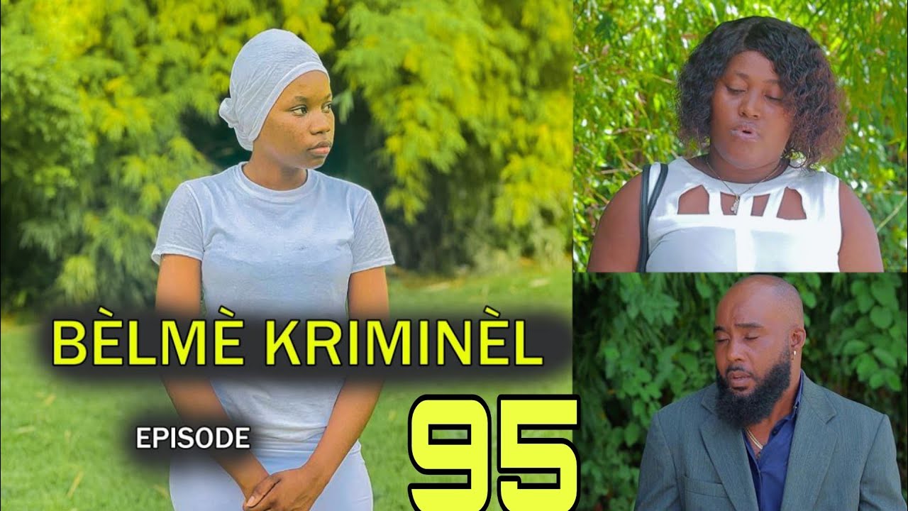 BÈLMÈ KRIMINÈL EPIZOD 95 ZOMBI A LAGE MINI SERI  NOUVO FEYTON 2024