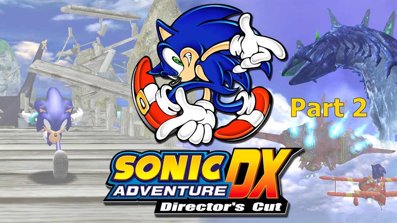 Sonic Adventure DX Director's Cut 60 FPS Widescreen Fix Full HD Gameplay 2020 Part 2