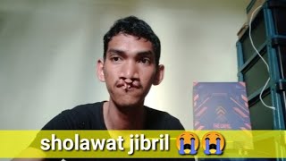 SHOLAWAT JIBRIL 😭buat aku merinding