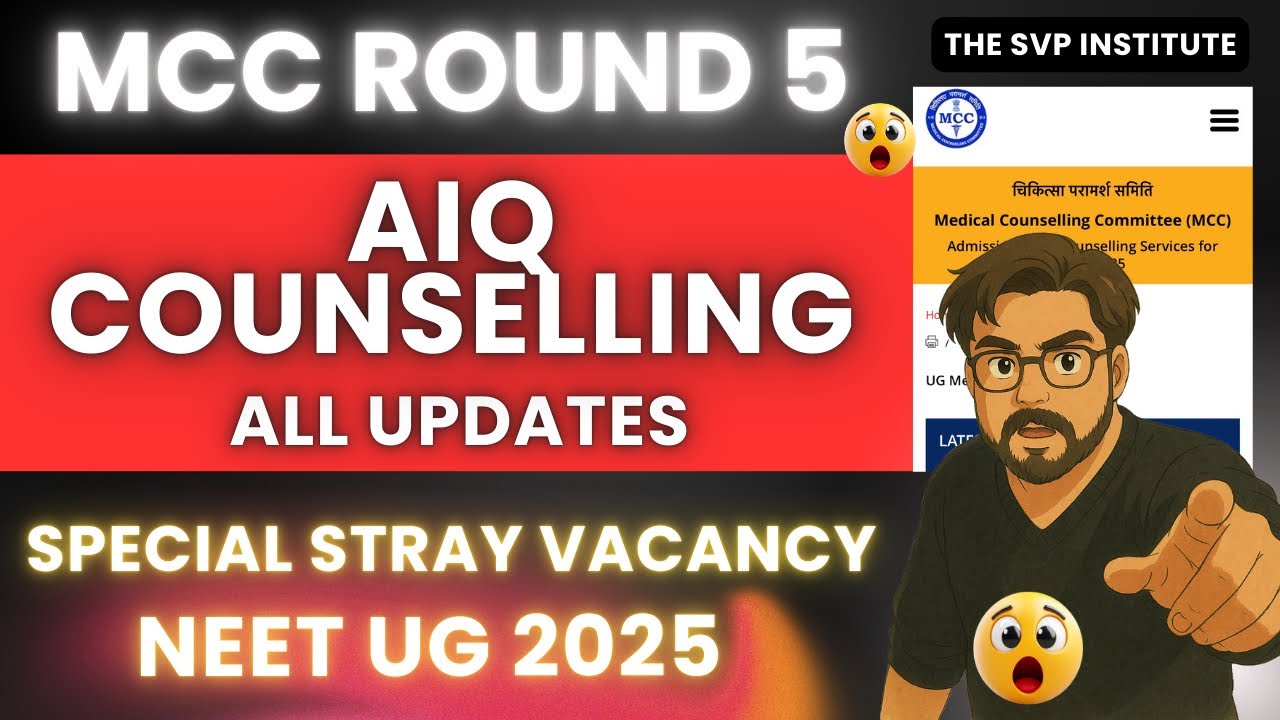 Neet 2025 MCC ROUND-5 Special Stray Vacancy Round AIQ Counseling Latest Updates Schedule Eligibility