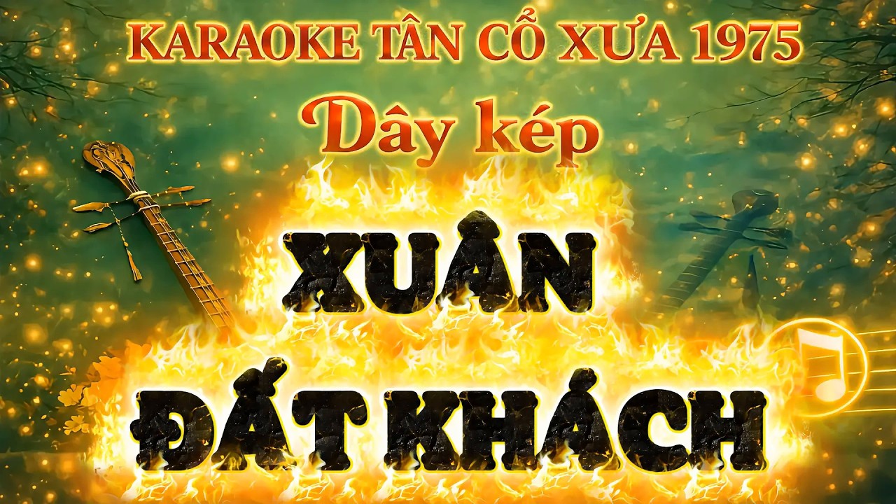 KARAOKE VỌNG CỔ  XUÂN ĐẤT KHÁCH
