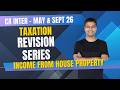 Income from House Property | CA Inter Tax Revision Series | May/September 2026/January 2027