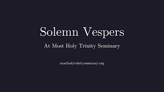 Solemn Vespers 5:00 pm ET  02/02/20