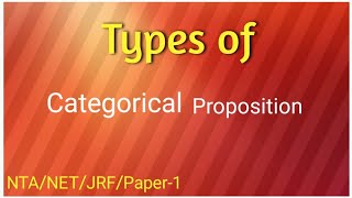 Types of Categorical Proposition #ugcnetpaper1 #Logical_reasoning_net_jrf_paper-1